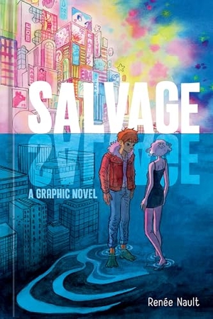 Nault. Salvage - A Graphic Novel. Clarkson Potter/Ten Speed, 2026.