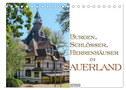 Burgen, Schlösser, Herrenhäuer im Sauerland (Tischkalender 2024 DIN A5 quer), CALVENDO Monatskalender