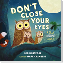 Don't Close Your Eyes