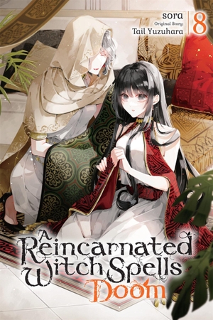 Gifford, Kevin / Sora et al. A Reincarnated Witch Spells Doom, Vol. 8. Little, Brown & Company, 2026.