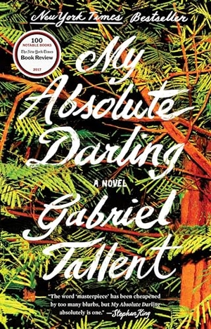 Tallent, Gabriel. My Absolute Darling. Penguin Publishing Group, 2018.