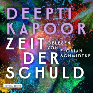 Kapoor, Deepti. Zeit der Schuld. Random House Audio, 2023.