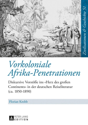 Krobb, Florian. Vorkoloniale Afrika-Penetrationen - Diskursive Vorstöße ins «Herz des großen Continents» in der deutschen Reiseliteratur (ca. 1850¿1890). Peter Lang, 2017.