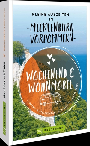 Landwehr, Marion / Torsten Berning. Kleine Auszeiten in Mecklenburg-Vorpommern - Wochenend & Wohnmobil. Bruckmann Verlag GmbH, 2026.
