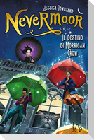 Il destino di Morrigan Crow. Nevermoor