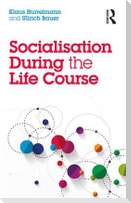 Socialisation During the Life Course