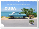 Erlebe mit mir Oldtimer auf Cuba (Wandkalender 2025 DIN A3 quer), CALVENDO Monatskalender