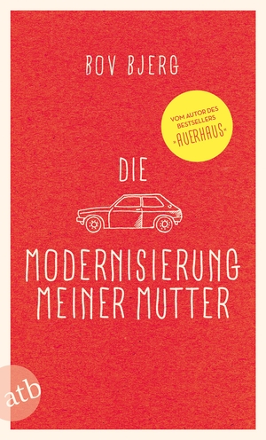 Bjerg, Bov. Die Modernisierung meiner Mutter - Erzählungen. Aufbau Taschenbuch Verlag, 2017.
