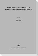 Policy Making in an Era of Global Environmental Change