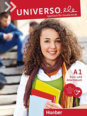 Guerrero García, Encarnación / Núria Xicota Tort. Universo.ele A1 - Spanisch für Studierende / Kurs- und Arbeitsbuch plus interaktive Version. Hueber Verlag GmbH, 2022.