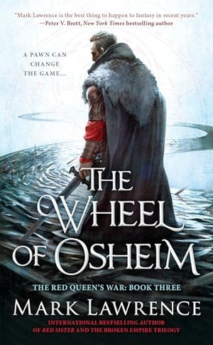 Lawrence, Mark. The Wheel of Osheim. Penguin Publishing Group, 2017.
