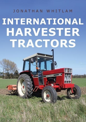Whitlam, Jonathan. International Harvester Tractors. Amberley Publishing, 2020.