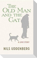 The Old Man and the Cat: A Love Story