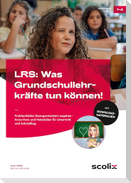 LRS: Was Grundschullehrkräfte tun können!