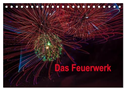 Das Feuerwerk (Tischkalender 2024 DIN A5 quer), CALVENDO Monatskalender