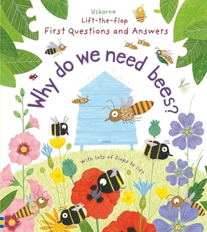 Daynes, Katie. Why do we need bees?. Usborne Publishing, 2017.