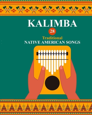 Winter, Helen. Kalimba. 28 Traditional Native American Songs - Songbook for 8-17 key Kalimba. Blurb, 2024.