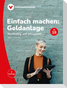 Einfach machen: Geldanlage