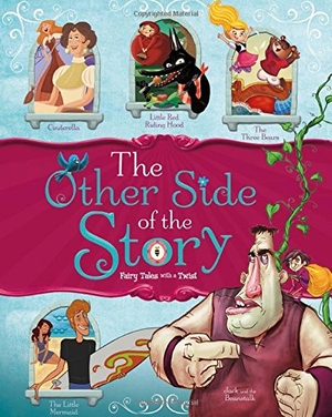 Loewen, Nancy / Braun, Eric et al. The Other Side of the Story - Fairy Tales with a Twist. Capstone, 2014.