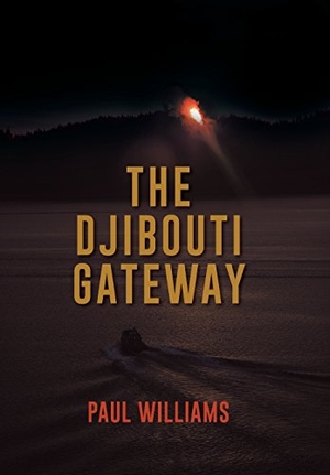 Williams, Paul. The Djibouti Gateway. Trafford Publishing, 2014.