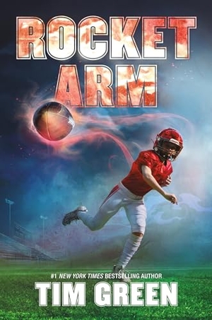 Green, Tim. Rocket Arm. HarperCollins, 2025.