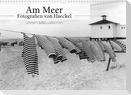 Am Meer - Fotografie von Haeckel (Wandkalender 2023 DIN A3 quer)