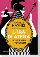 L' ira di Atena. Le dee nel mito greco