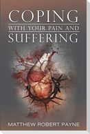 Coping With Your Pain and Suffering