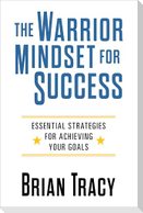 The Warrior Mindset for Success