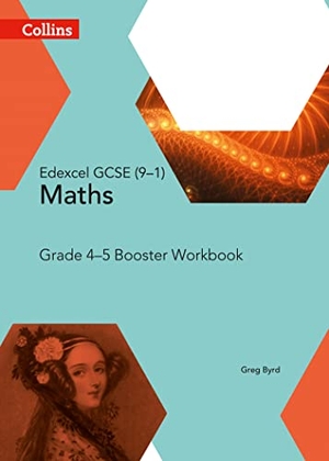 Byrd, Greg. Edexcel GCSE (9-1) Maths Grade 4-5 Booster Workbook. HarperCollins Publishers, 2015.