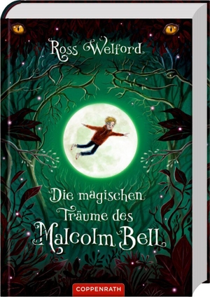 Welford, Ross. Die magischen Träume des Malcolm Bell. Coppenrath F, 2023.