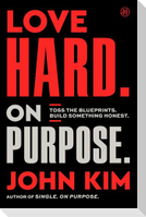 Love Hard On Purpose