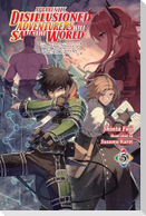Apparently, Disillusioned Adventurers Will Save the World, Vol. 5 (Light Novel)