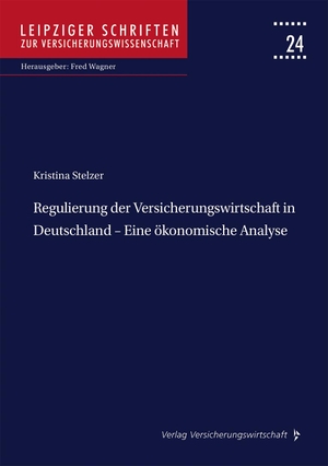 Stelzer, Kristina. Regulierung der Versicherungswirtschaft in Deutschland - Eine ökonomische Analyse. VVW-Verlag Versicherungs., 2023.