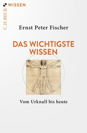 Fischer, Ernst Peter. Das wichtigste Wissen - Vom Urknall bis heute. C.H. Beck, 2026.