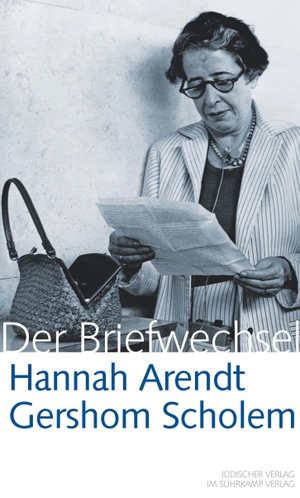 Scholem, Gershom / Hannah Arendt. Hannah Arendt / Gershom Scholem Der Briefwechsel - 1939-1964. Juedischer Verlag, 2010.