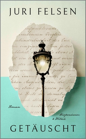 Felsen, Juri. Getäuscht - Roman | Aus dem Russischen und mit einem Vorwort von Rosemarie Tietze. Mit einem Nachwort von Dana Vowinckel. Kiepenheuer & Witsch GmbH, 2025.
