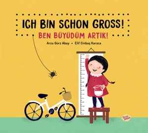 Gürz Abay, Arzu. Ich bin schon groß! - Ben büyüdüm artik!. Amiguitos, 2025.
