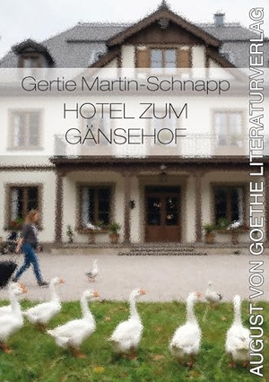 Martin-Schnapp, Gertie. Hotel zum Gänsehof. Fouque Literaturverlag, 2026.
