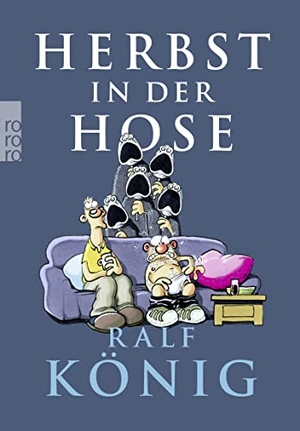 König, Ralf. Herbst in der Hose. Rowohlt Taschenbuch, 2020.