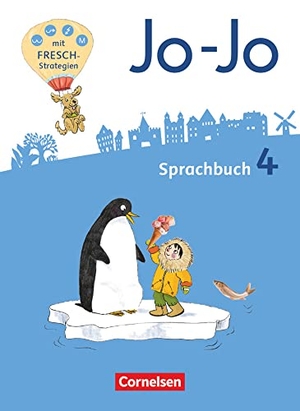 Brunold, Frido / Mansour, Susanne et al. Jo-Jo Sprachbuch 4. Schuljahr - Allgemeine Ausgabe - Sprachbuch. Cornelsen Verlag GmbH, 2018.