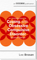 An Introduction to Coping with Obsessive Compulsive Disorder, 2nd Edition