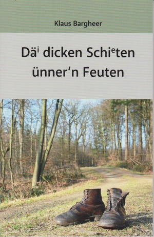 Bargheer, Klaus. Däi dicken Schieten ünner'n Feuten. Isensee Florian GmbH, 2026.