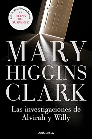Clark, Mary Higgins. Las investigaciones de Elvira y Willy. Debolsillo, 2004.