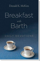 Breakfast with Barth