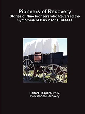 Rodgers. Pioneers of Recovery. Lulu Press, 2011.