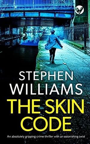 Williams, Stephen. THE SKIN CODE an absolutely gripping crime thriller with an astonishing twist. Joffe Books Ltd, 2022.