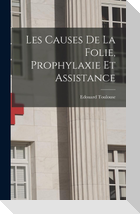 Les Causes De La Folie, Prophylaxie Et Assistance