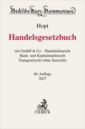 Hopt, Klaus J. / Binder, Jens-Hinrich et al. Handelsgesetzbuch. HGB - mit GmbH & Co., Handelsklauseln, Bank- und Kapitalmarktrecht, Transportrecht (ohne Seerecht). C.H. Beck, 2026.