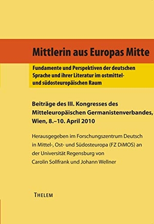 Scheuringer, Hermann (Hrsg.). Tagungsband zur dritten Tagung des Mitteleuropäischen Germanistenverbandes. Thelem / w.e.b Universitätsverlag und Buchhandel, 2017.